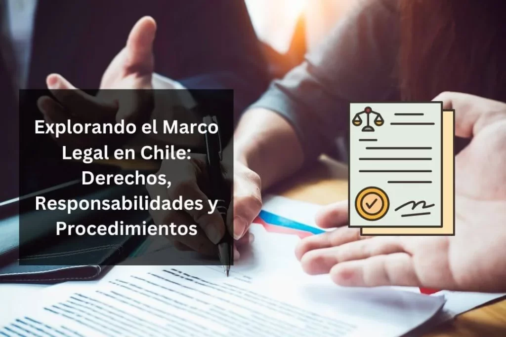 Explorando el Marco Legal en Chile